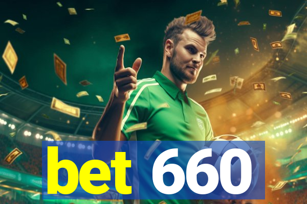 bet 660